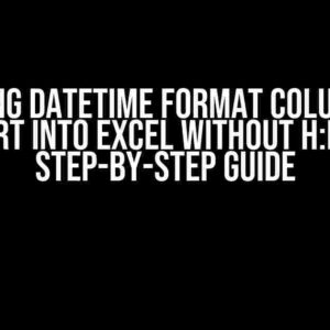 Getting Datetime format column to export into excel without H:M:S: A Step-by-Step Guide