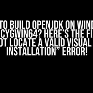 Trying to Build OpenJDK on Windows 11 with Cygwin64? Here’s the Fix for “Cannot Locate a Valid Visual Studio Installation” Error!