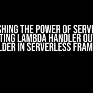 Unleashing the Power of Serverless: Getting Lambda Handler Out of Subfolder in Serverless Framework