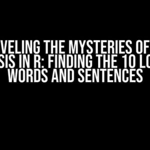 Unraveling the Mysteries of Text Analysis in R: Finding the 10 Longest Words and Sentences